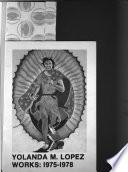 Yolanda M. Lopez, Works 1975-1978