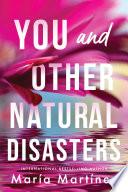 You and Other Natural Disasters