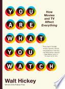 You Are What You Watch