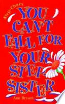 You Can't Fall for Your Step-Sister