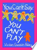 You Can’t Say You Can’t Play