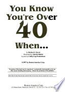 You Know You're Over 40