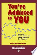You're Addicted to YOU (EasyRead Edition)