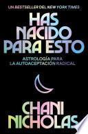 You Were Born for This \ Has nacido para esto (Spanish edition)