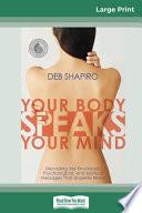 Your Body Speaks Your Mind