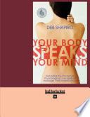 Your Body Speaks Your Mind