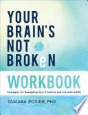 Your Brain's Not Broken Workbook