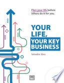 Your Life, Your Key Business