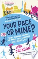 Your Pace or Mine?