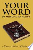 Your Word; My Medicine, My Victory