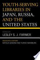 Youth-Serving Libraries in Japan, Russia, and the United States