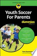 Youth Soccer For Parents For Dummies