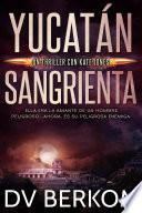 Yucatán sangrienta