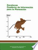 Zacatecas. Cuaderno de información para la planeación