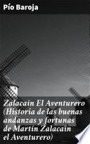 Zalacaín El Aventurero (Historia de las buenas andanzas y fortunas de Martín Zalacaín el Aventurero)