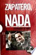 Zapatero, en nombre de nada