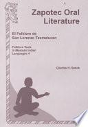 Zapotec Oral Literature: El Folklore de San Lorenzo, Folklore Texts in Mexican Indian Languages 4