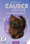 Zauberkätzchen – Ein magischer Moment