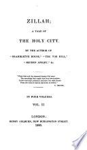 Zillah; A tale of the Holy City. By the author of “Brambletye House,” etc. [Horatio Smith.]