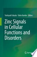 Zinc Signals in Cellular Functions and Disorders