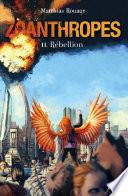 Zoanthropes - tome 02 : Rébellion