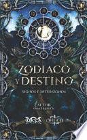 Zodiaco Y Destino: Signos e Intersignos
