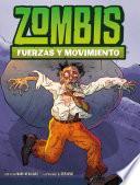 Zombis, Fuerzas y Movimiento
