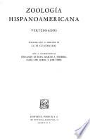 Zoologia hispanoamericana: Vertebrados, con la colaboracion de Fernando de Buen, Marcos A. Freiburg, Claes Ch. Olrog y Jose Yepes