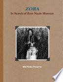 ZORA : In Search of Zora Neale Hurston