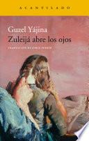 Zuleijá abre los ojos