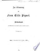 Zur Erinnerung an Frau Elise Piguet