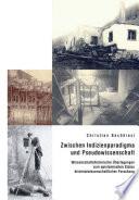Zwischen Indizienparadigma und Pseudowissenschaft